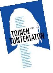 Toinen tuntematon -novellikokoelman (WSOY) toimittavat Johanna Catani ja Lari Mäkelä.